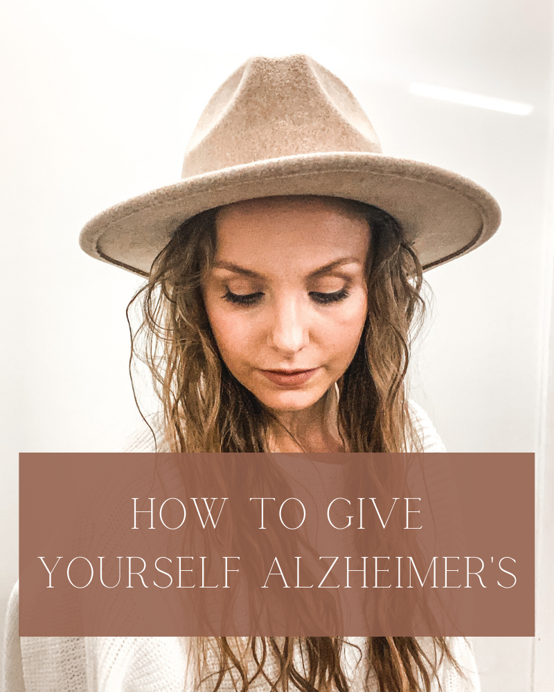 How to give yourself Alzheimer's; the causes of Alzheimer's; how to begin preventing or reversing Alzheimer's