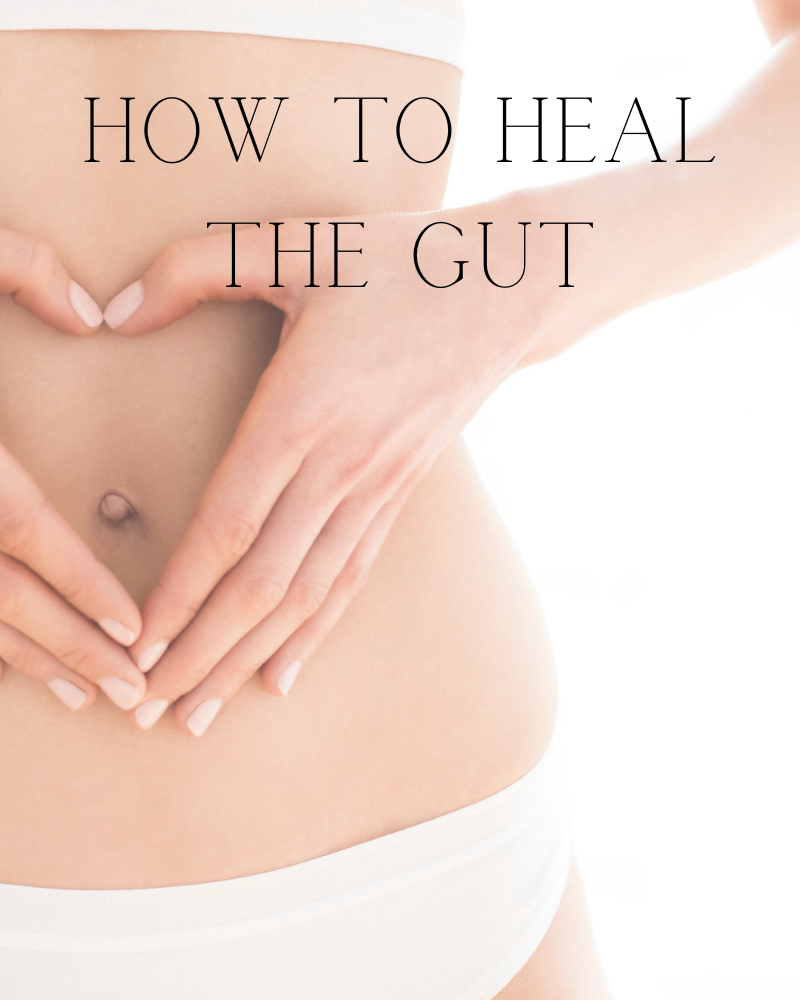 how to heal the gut, gut health, 7 steps to heal your gut